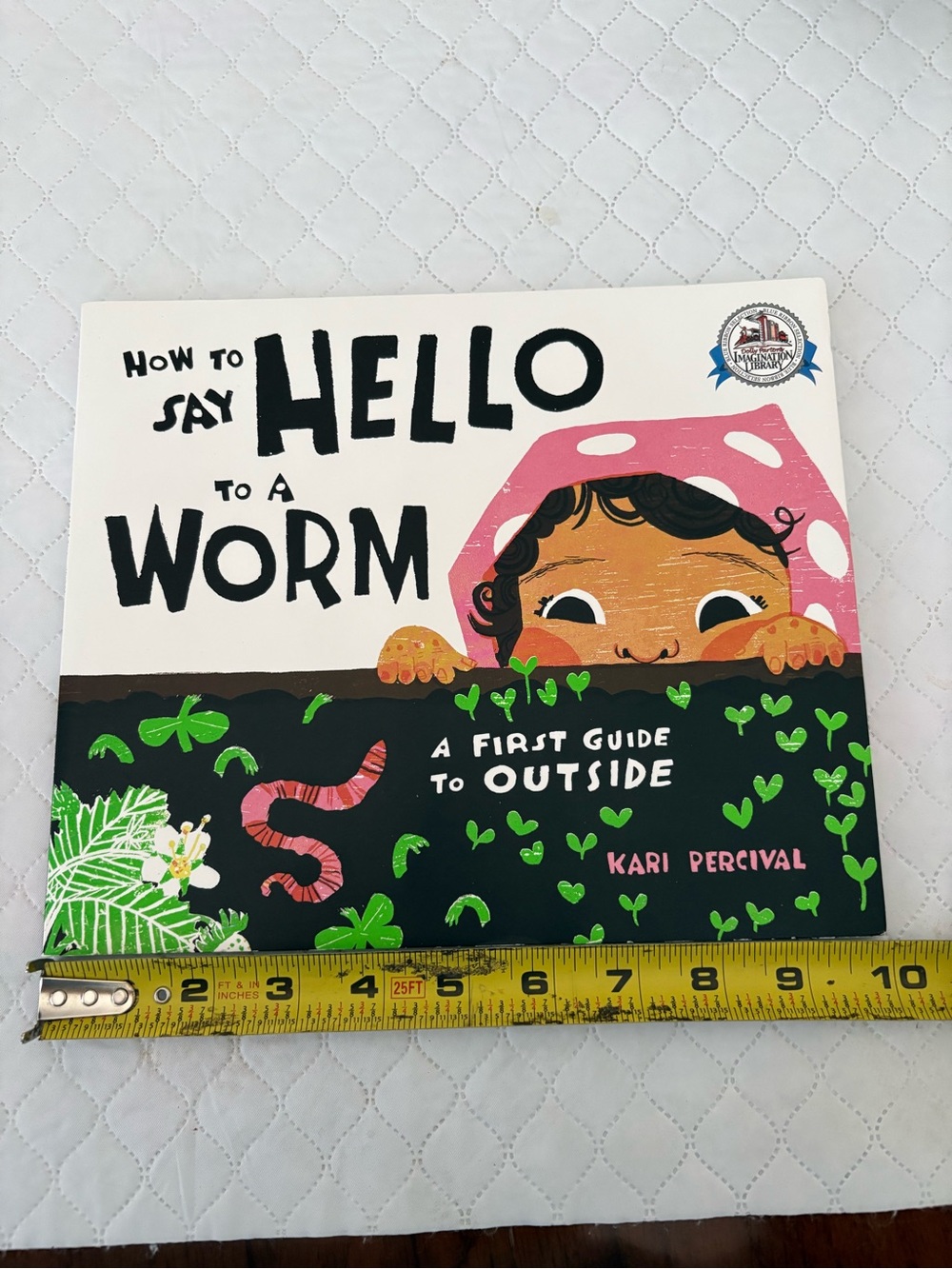 How to Say Hello to a Worm: A First Guide to Outside by Kari Percival -Paperback